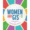 Women and Gis, Volume 3: Champions of a Sustainable World - Paperback