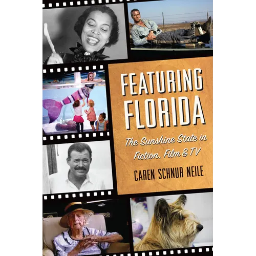 Featuring Florida: The Sunshine State in Fiction, Film & TV - Paperback