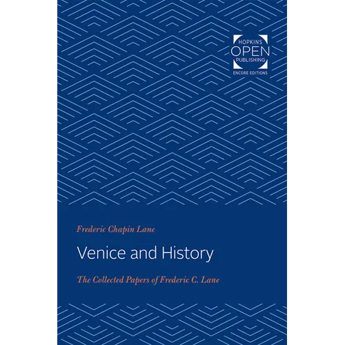 Venice and History: The Collected Papers of Frederic C. Lane - Paperback