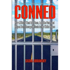 Conned: How Millions Went to Prison, Lost the Vote, and Helped Send George W. Bush to the White House - Hardcover