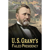 U. S. Grant's Failed Presidency - Paperback