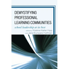 Demystifying Professional Learning Communities: School Leadership at Its Best - Paperback