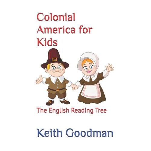 Colonial America for Kids: The English Reading Tree - Paperback