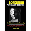 BorderlinePersonality Disorder: The Ultimate Borderline Personality Disorder Survival Guide: How To Live With Someone With BPD With Your Sanity Intact - Paperback