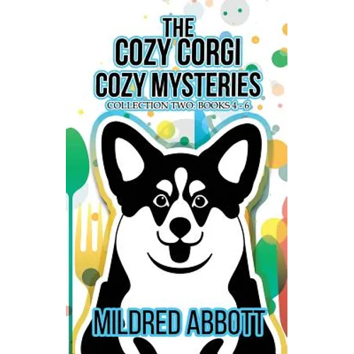 The Cozy Corgi Cozy Mysteries - Collection Two: Books 4-6 - Paperback