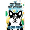 The Cozy Corgi Cozy Mysteries - Collection Two: Books 4-6 - Paperback