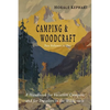 Camping and Woodcraft: Complete and Expanded Edition in Two Volumes - Paperback