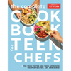 The Complete Cookbook for Teen Chefs: 70+ Teen-Tested and Teen-Approved Recipes to Cook, Eat and Share - Hardcover