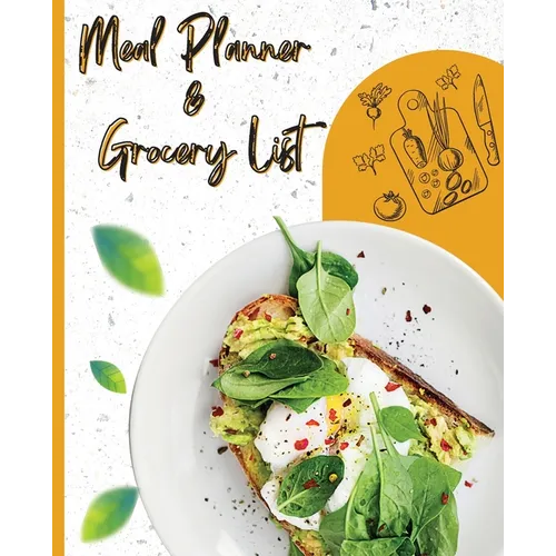 Meal Planner & Grocery List: Your Organizer to Plan Weekly Menus, Shopping Lists, and Meals! Book Size 7.5x9.25, Inches 110 Pages - Paperback