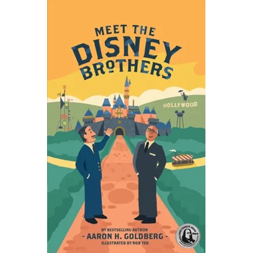 Meet the Disney Brothers: A Unique Biography About Walt Disney - Paperback