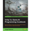 Unity 5.x Game AI Programming Cookbook - Paperback