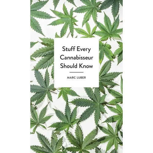 Stuff Every Cannabisseur Should Know - Hardcover