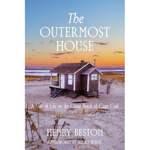 The Outermost House: a Year of Life on the Great Beach of Cape Cod (Warbler Classics Annotated Edition) - Paperback