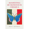 Manifesting My Selfhood in Cerámica - Paperback