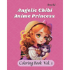 Anime Art Angelic Chibi Anime Princess Coloring Book: 40 high-quality easy-to-color pages for anime manga fans ages 4-10 - Paperback