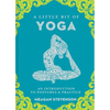 A Little Bit of Yoga: An Introduction to Postures & Practice - Hardcover