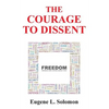 The Courage to Dissent - Paperback