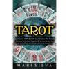 Tarot: Conozca el poder de las tiradas del Tarot y aprenda la lectura psíquica de las cartas del Tarot, su simbolismo y el desarrollo de la intuición - Hardcover