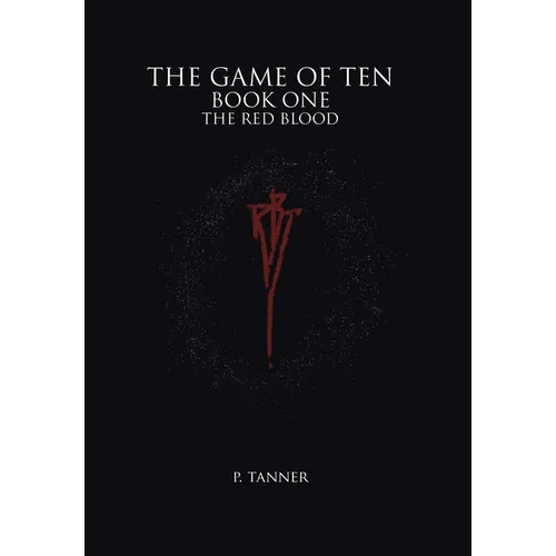 The Game of Ten: Book One the Red Blood - Hardcover