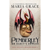 Pemberley: Mr. Darcy's Dragon: A Pride and Prejudice Variations - Paperback