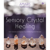Sensory Crystal Healing: Gem Sorcery to Improve Your Wellbeing and Mindset - Paperback