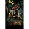 Buried Magic: Paranormal Witch Mysteries - Paperback
