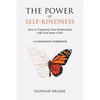 The Power of Self-Kindness (A Companion Workbook): How to Transform Your Relationship with Your Inner Critic - Paperback