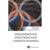 Trigonometric Functions and Complex Numbers - Paperback