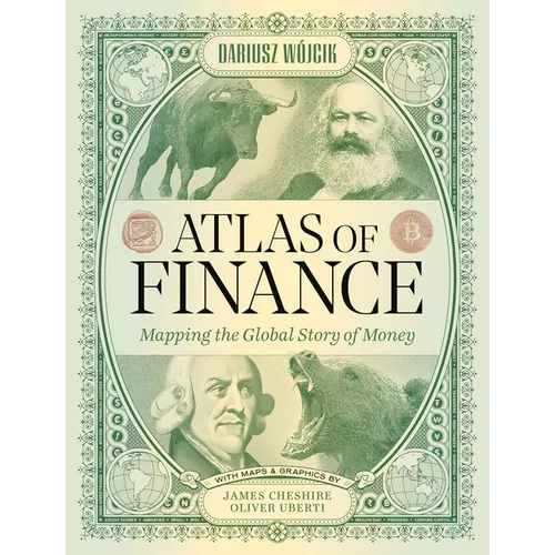 Atlas of Finance: Mapping the Global Story of Money - Hardcover