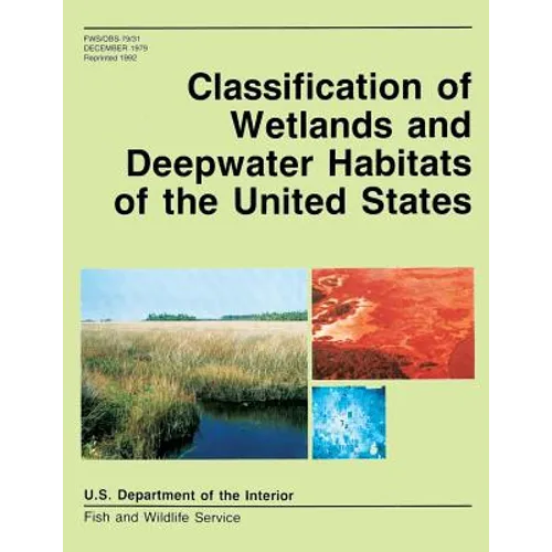 Classification of Wetlands and Deepwater Habitats of the United States - Paperback