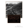 Description and Rules for the Management of the Springfield Rifle, Carbine and A: Calibre .45 - Paperback