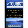 Greater Than a Tourist - Lake George Area New York USA: 50 Travel Tips from a Local - Paperback