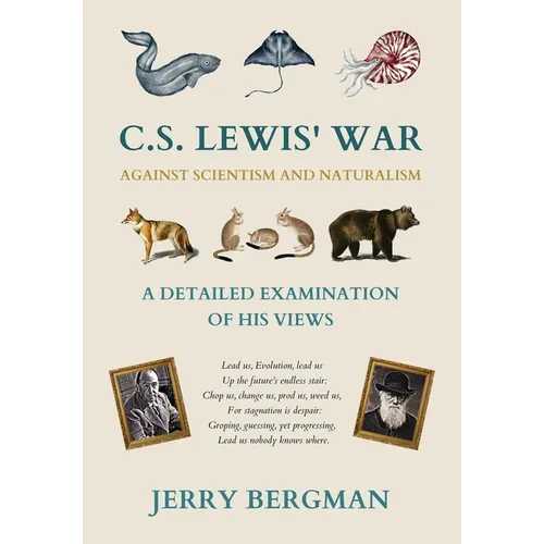 C. S. Lewis' War Against Scientism and Naturalism: A Detailed Examination of His Views - Hardcover