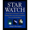 Star Watch: The Amateur Astronomer's Guide to Finding, Observing, and Learning about More Than 125 Celestial Objects - Paperback