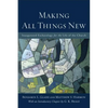 Making All Things New: Inaugurated Eschatology for the Life of the Church - Paperback