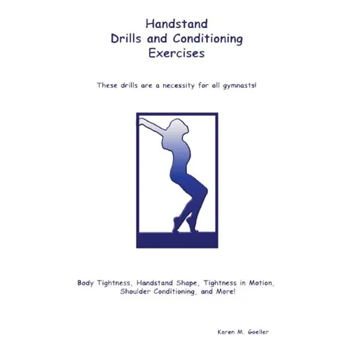 Handstand Drills and Conditioning Exercises - Paperback