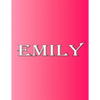 Emily: 100 Pages 8.5" X 11" Personalized Name on Notebook College Ruled Line Paper - Paperback
