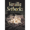 Vanilla Setbacks - Paperback