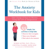 The Anxiety Workbook for Kids: Take Charge of Fears and Worries Using the Gift of Imagination - Paperback