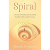 Spiral: A Memoir of healing and unearthing the gifts within complez trauma - Paperback