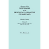 Abstracts of the Debt Books of the Provincial Land Office of Maryland. Charles County, Volume II: Liber 14: 1758, 1759, 1760, 1761; Liber 15: 1762, 17 - Paperback