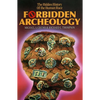Forbidden Archeology: The Full Unabridged Edition - Hardcover