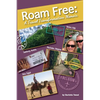 Roam Free: A Travel Transformation Memoir - Paperback