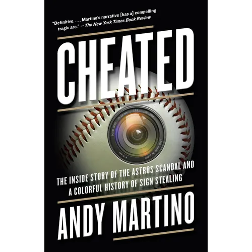 Cheated: The Inside Story of the Astros Scandal and a Colorful History of Sign Stealing - Paperback