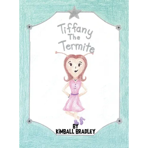 Tiffany The Termite - Hardcover