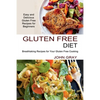 Gluten Free Diet: Breathtaking Recipes for Your Gluten Free Cooking (Easy and Delicious Gluten Free Recipes for Beginners) - Paperback