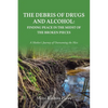 The Debris of Drugs and Alcohol: Finding Peace in the Midst of the Broken Pieces: A Mother's Journey of Overcoming the Mess - Paperback