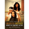 Even Though the Grass Is Greener Dirt Is There Also - Paperback