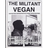 The Militant Vegan: The Book - Complete Collection, 1993-1995: (Animal Liberation Zine Collection) - Paperback