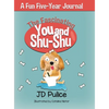 The Fascinating You and Shu-Shu: A Fun Five-Year Journal - Hardcover
